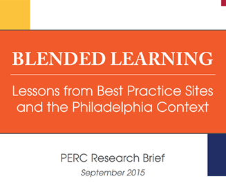 Blended Learning: Lessons from Best Practice Sites and the Philadelphia Context