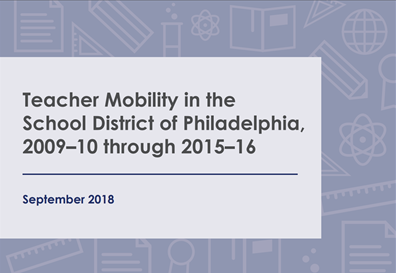 Teacher Mobility in the School District of Philadelphia, 2009-10 through 2015-16